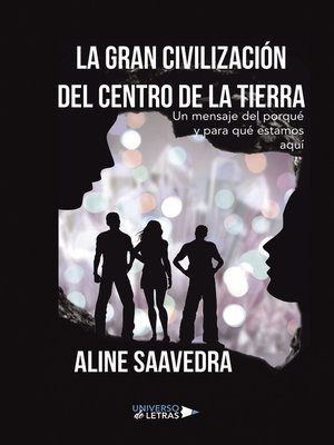 cover image of La gran civilización del centro de la tierra